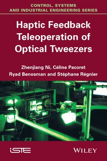 Couverture_Haptic Feedback Teleoperation of Optical Tweezers