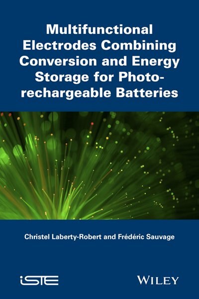 Couverture_Multifunctional Electrodes Combining Conversion and Energy Storage for Photo-rechargeable Batteries