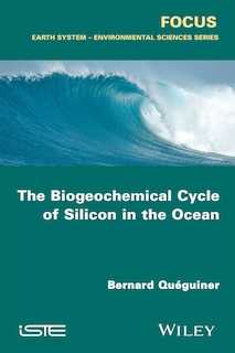 Front cover_The Biogeochemical Cycle of Silicon in the Ocean