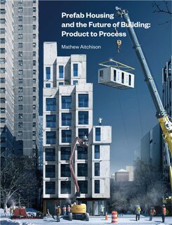 Front cover_Prefab Housing And The Future Of Building