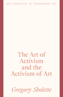 Couverture_The Art of Activism and the Activism of Art