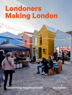 Front cover_Londoners Making London