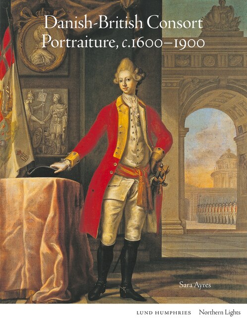 Front cover_Danish-British Consort Portraiture, c.1600-1900
