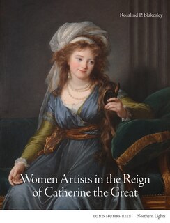Front cover_Women Artists In The Reign Of Catherine The Great