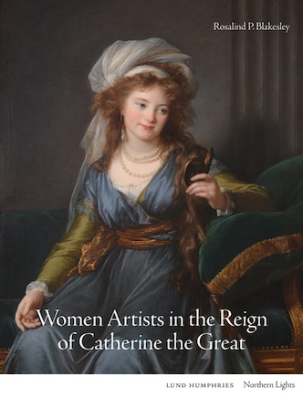 Women Artists In The Reign Of Catherine The Great