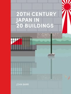 Couverture_20th Century Japan In 20 Buildings