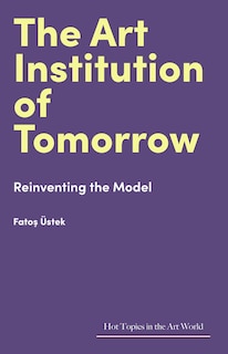Front cover_The Art Institution of Tomorrow