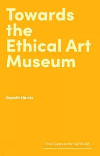 Front cover_Towards the Ethical Art Museum