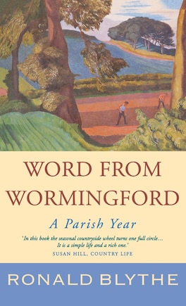 Word from Wormingford: A Parish Year