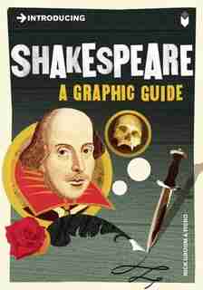 Introducing Shakespeare: A Graphic Guide by Nick Groom