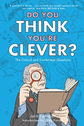 Do You Think You're Clever?: The Oxford And Cambridge Questions