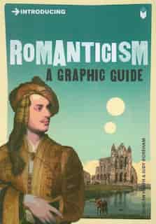Introducing Romanticism: A Graphic Guide by Duncan Heath