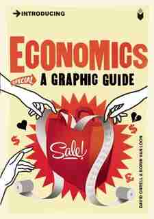 Introducing Economics: A Graphic Guide by David Orrell