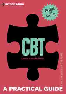 Introducing Cognitive Behavioural Therapy (cbt): A Practical Guide by Elaine Iljon Foreman