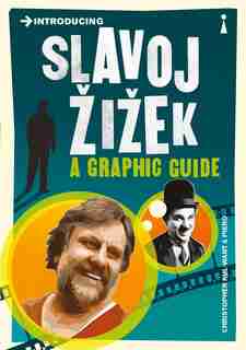 Introducing Slavoj Zizek: A Graphic Guide by Christopher Kul-Want
