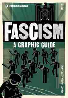 Introducing Fascism: A Graphic Guide by Stuart Hood