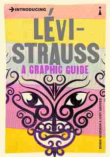 Introducing Levi-strauss: A Graphic Guide by Boris Wiseman