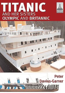 Couverture_Titanic and Her Sisters Olympic and Britannic