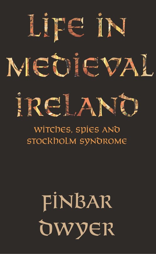 Front cover_Life In Medieval Ireland
