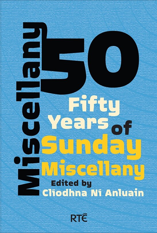 Miscellany 50: Fifty Years Of Sunday Miscellany
