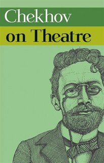 Front cover_Chekhov on Theatre