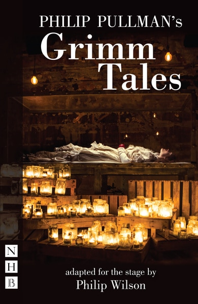 Front cover_Philip Pullman's Grimm Tales (stage version)