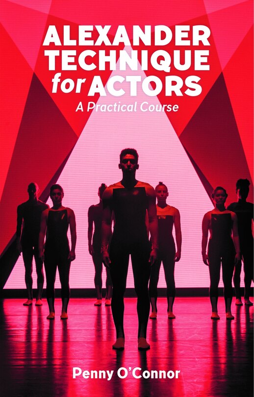 Front cover_Alexander Technique For Actors