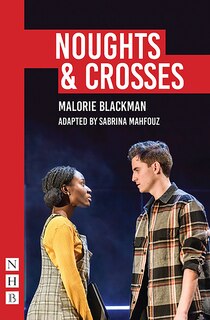 Front cover_Noughts & Crosses (Sabrina Mahfouz/Pilot Theatre version)
