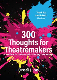Front cover_300 Thoughts for Theatremakers