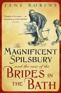 Front cover_The Magnificent Spilsbury and the Case of the Brides in the Bath