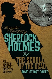 Front cover_The Further Adventures Of Sherlock Holmes: The Scroll Of The Dead