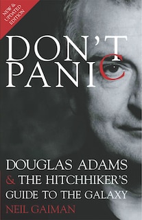 Front cover_Don't Panic: Douglas Adams & The Hitchhiker's Guide to the Galaxy