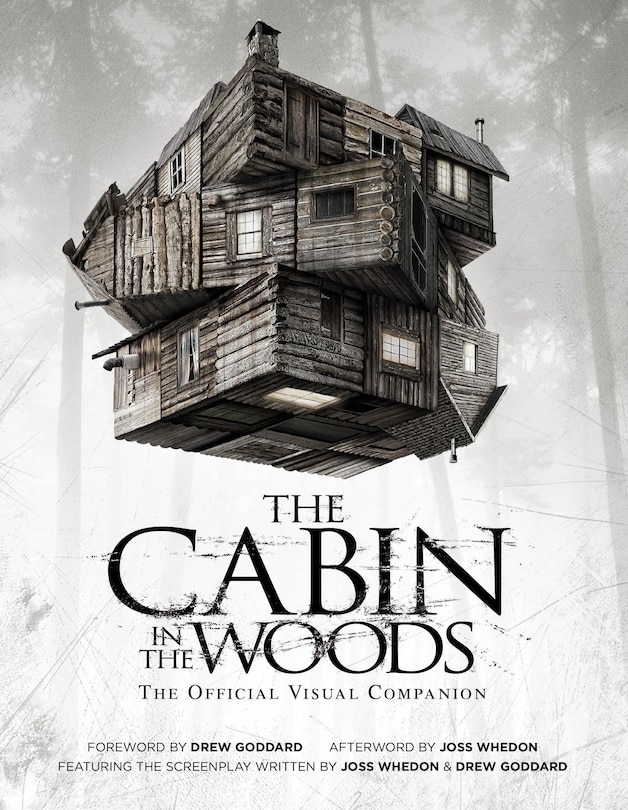 Front cover_The Cabin In The Woods: The Official Visual Companion