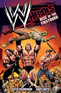 Front cover_Wwe: Heroes: Rise Of The Firstborn