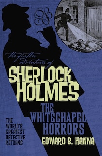 Front cover_The Further Adventures of Sherlock Holmes: The Whitechapel Horrors