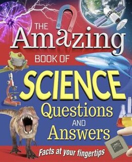 Front cover_The Amazing Book Of Science Questions & Answers