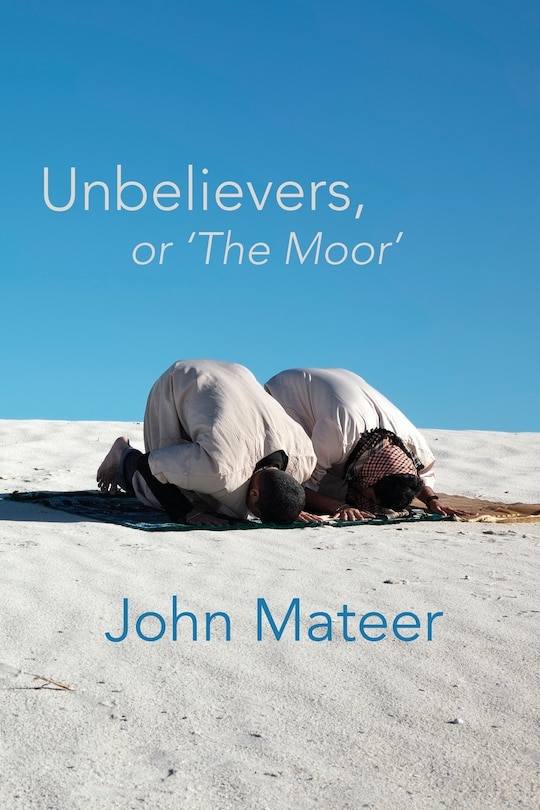 Couverture_Unbelievers, Or 'the Moor'