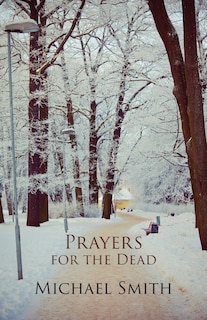 Front cover_Prayers for the Dead and Other Poems