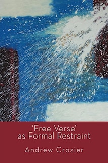 Couverture_'Free Verse' as Formal Restraint