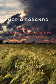 Nightmare Running On A Meadow Of Absolute Light: Two Poems