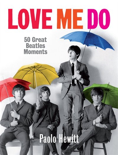 Couverture_LOVE ME DO 50 GREAT BEATLES MOMENTS