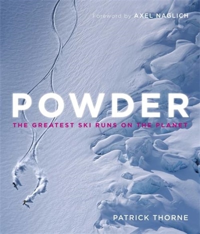 Powder: The Greatest Ski Runs On The Planet