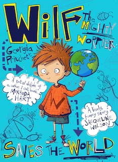 Front cover_Wilf the Mighty Worrier Saves the World