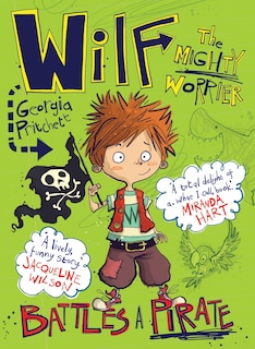 Front cover_Wilf the Mighty Worrier Battles a Pirate