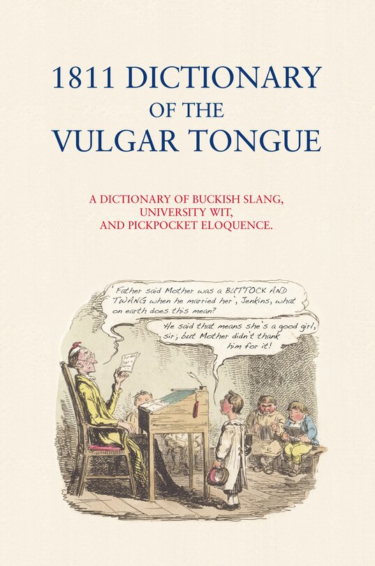 Front cover_1811 Dictionary Of The Vulgar Tongue