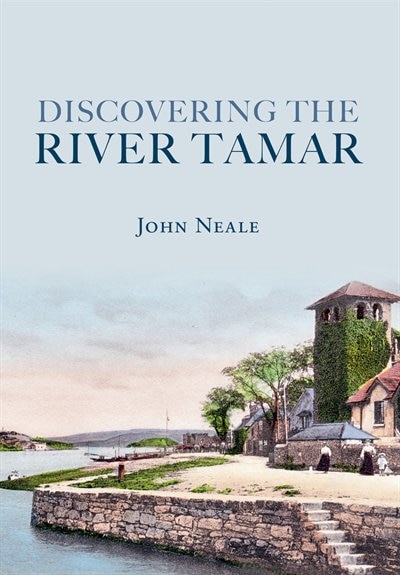 Front cover_Discovering The River Tamar