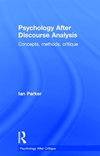 Front cover_Psychology After Discourse Analysis