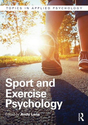 Sport and Exercise Psychology: Topics in Applied Psychology