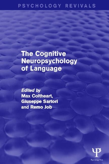Front cover_The Cognitive Neuropsychology of Language (Psychology Revivals)