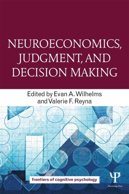 Front cover_Neuroeconomics, Judgment, And Decision Making